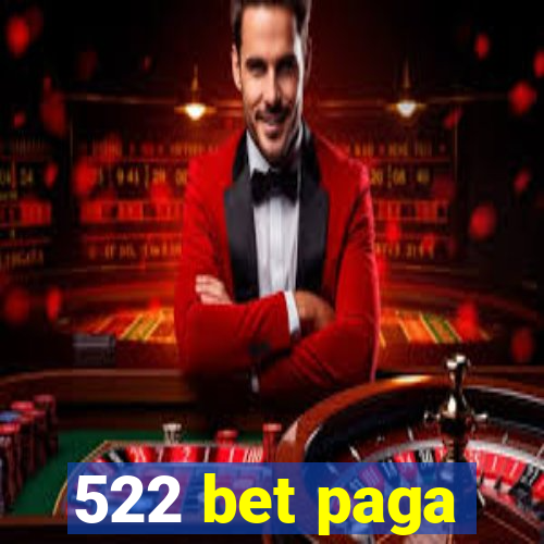 522 bet paga